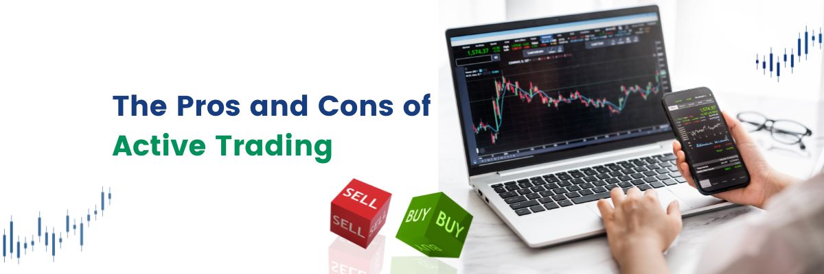 Blog Banner 1-The Pros and Cons of Active Tradingy